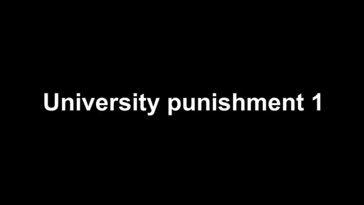 University Punishment 1