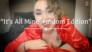 It's All Mine: Findom Edition