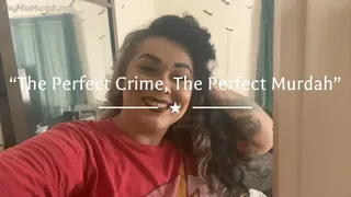 “The perfect crime, the perfect Murdah”