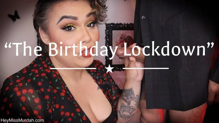 The Birthday Lockdown