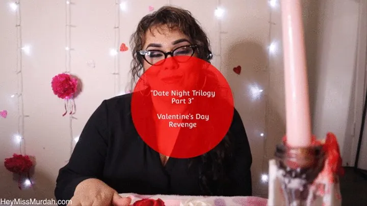 Date Night Trilogy part 3 Valentine's Revenge