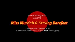 Serving Shut up and Smell