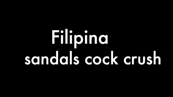 Filipina sandals cock crush