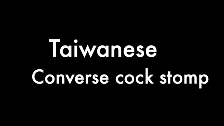 Taiwanese Converse Cock Stomp