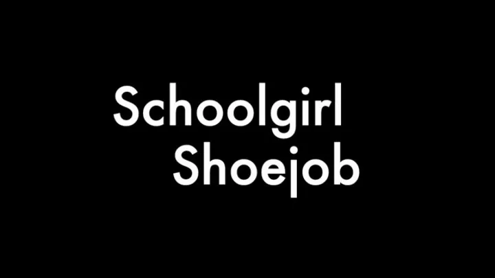 Schoolgirl shoejob
