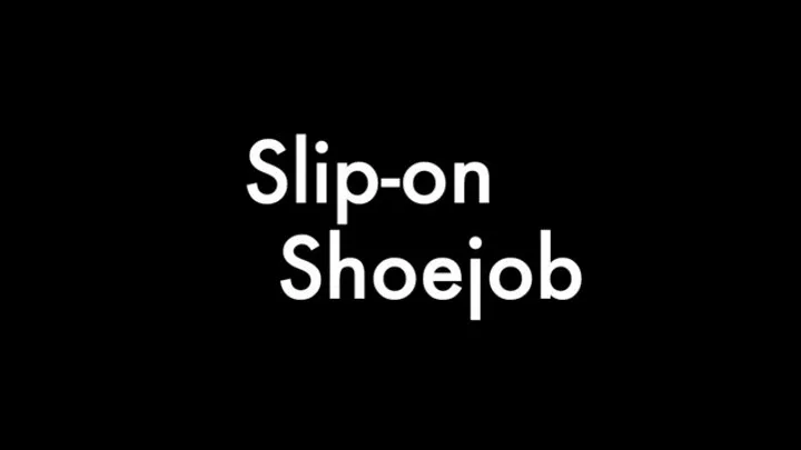 Slip-on shoejob