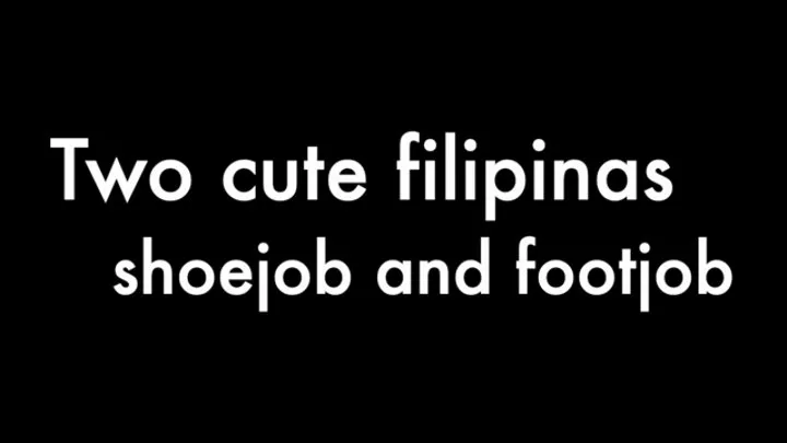 Two cute filipinas shoejob and footjob