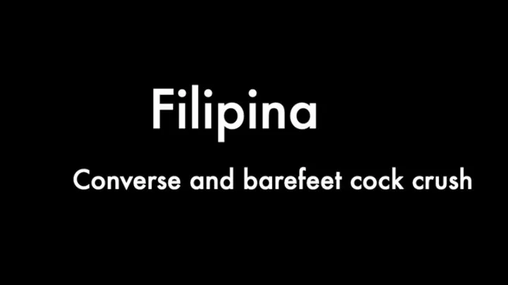 Filipina Converse and barefeet cock crush