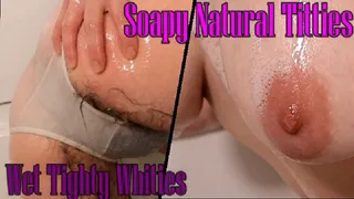 Soapy Natural Titties And Tighty Whities