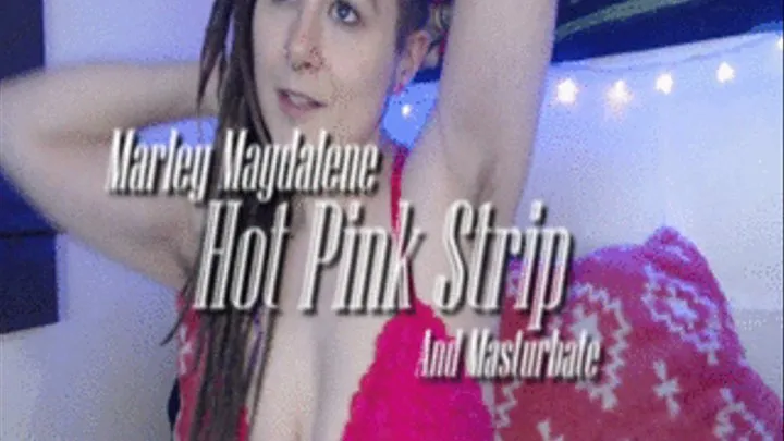 Hot Pink Strip And Masturbate