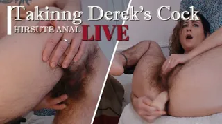 Taking Dereks Cock In My Hairy Ass