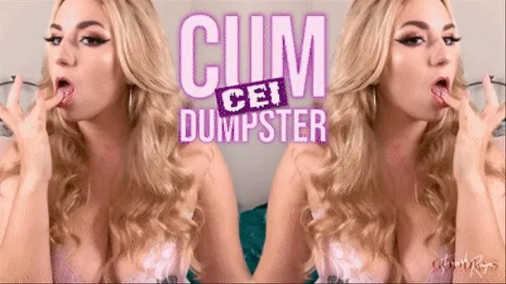 Cum Dumpster CEI