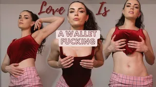 Love Is A Wallet Fucking