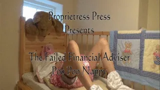 The Failed Financial Adviser Dirty Messy Stinky Nappy Diaper!