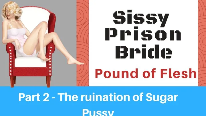 Sissy Prison Bride II - Time to consummate your marriage to your MASSIVE cocked black prison husband