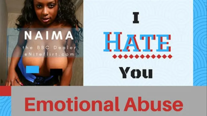 I Hate You!!! - Humiliation and Emotional