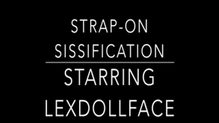 Strap-On Sissification