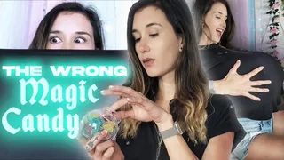 The Wrong Magic Candies!