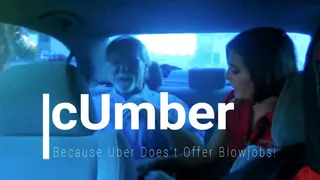 I work for cUmber, because Uber doen't offer blowjobs!