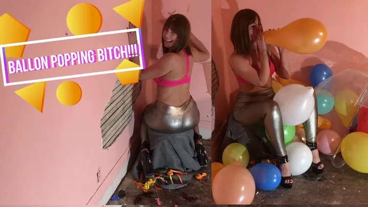 Im A Balloon Popping Bitch!!! Hahahaha!!!