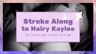 Stroke Along to Hairy Kaylee Graves