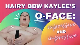 Hairy BBW Kaylee's O-Face: Expressive And Impressive