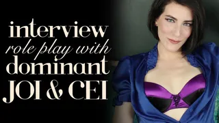 Interview Role Play & Dominant JOI & CEI