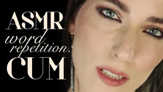 ASMR Word Repetition: Cum