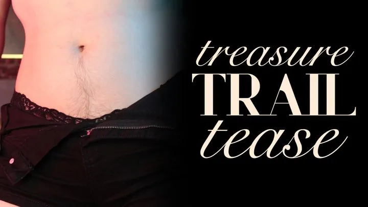 Treasure Trail Tease