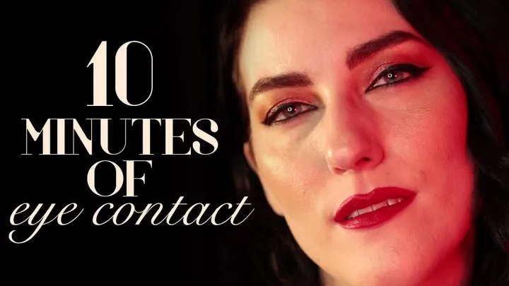 10 Minutes of Eye Contact