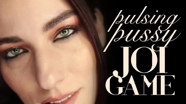 Pulsing Pussy JOI Game