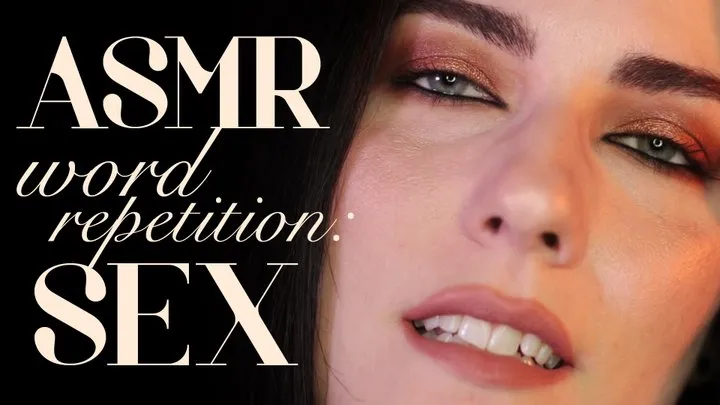 ASMR Word Repetition: Sex