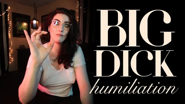 Big Dick Humiliation