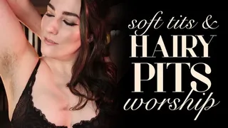 Soft Tits & Hairy Pits Worship