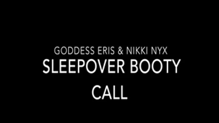 Sleepover Booty Call