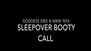 Sleepover Booty Call