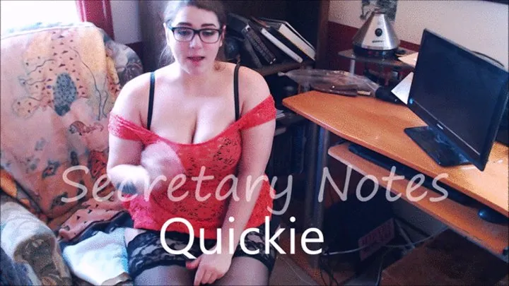 Quickie: Secretary Notes