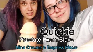 Quickie: Prostate Exam Slave with Nina Crowne