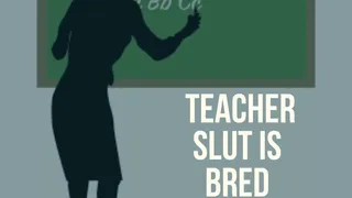 Teacher is BRED by YOU!