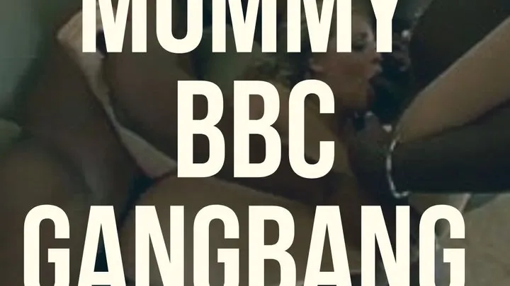 Step-Mommy BBC Gangbang