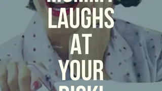Step-Mommy LAUGHS at your LITTLE DICK!