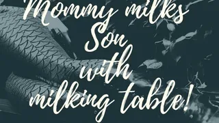 Step-Mommy milks STEP-SON with Milking Table!