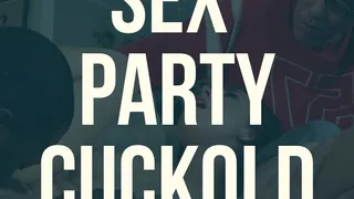 Sex Party Cuckold