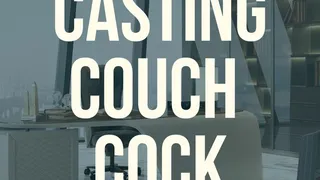 Casting Couch Cock