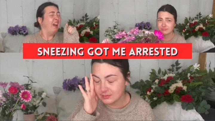 Sneezing got me arrested