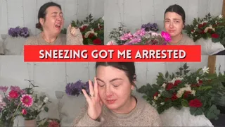 Sneezing got me arrested