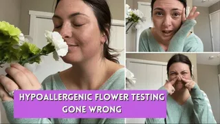 Hypoallergenic flower Testing Goes Wrong