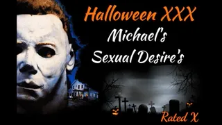 HALLOWEEN XXX" MICHAEL"S SEXUAL DESIRES