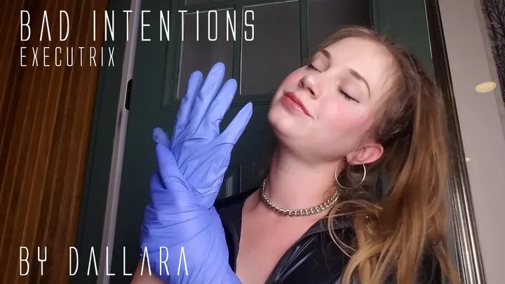 Bad Intentions: latex gloves executrix asmr