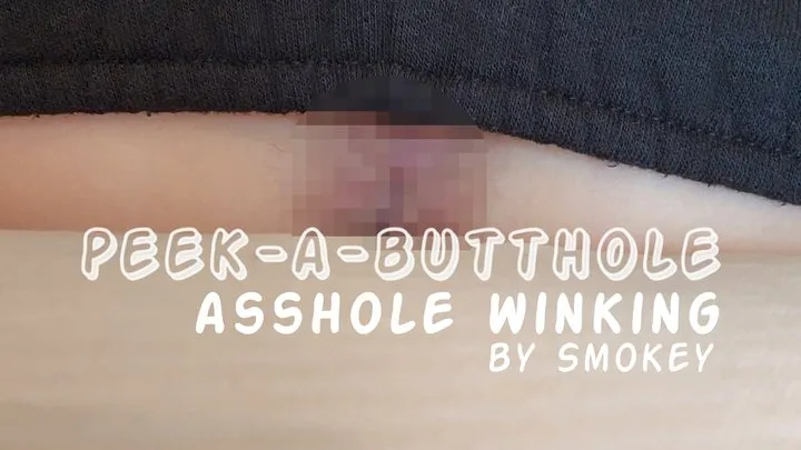 Peek-a-Butthole: closeup asshole winking